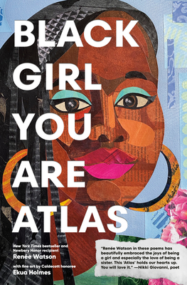 Black Girl You Are Atlas By Renée Watson, Ekua Holmes (Illustrator) Cover Image