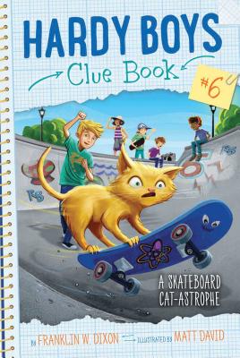 A Skateboard Cat-astrophe (Hardy Boys Clue Book #6) Cover Image