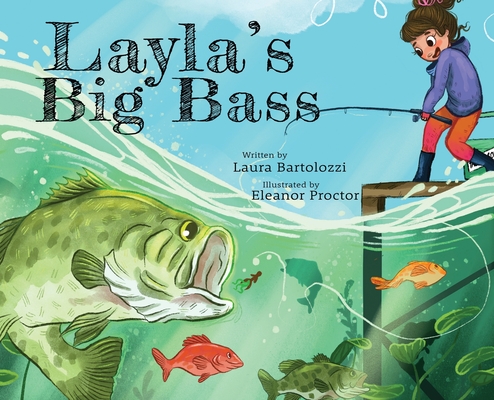 Layla's Big Bass (Hardcover)