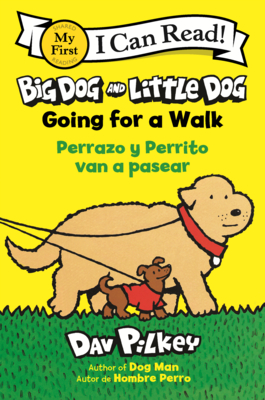 Big Dog and Little Dog Going for a Walk = Perrazo Y Perrito Van a Pasear (My First I Can Read #489)