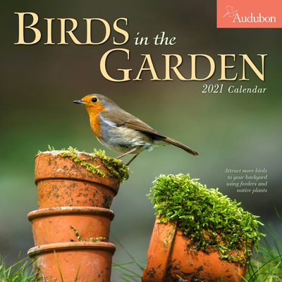 Audubon Birds in the Garden Wall Calendar 2021 Cover Image