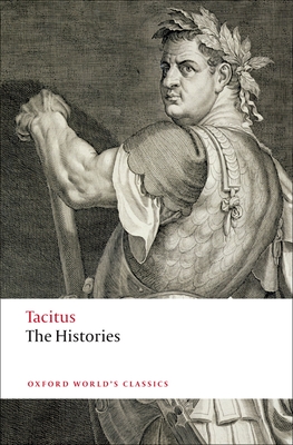 The Histories (Oxford World's Classics) By Tacitus, D. S. Levene (Editor), W. H. Fyfe Cover Image