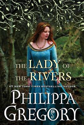Cover Image for The Lady of the Rivers: A Novel (The Cousins' War)
