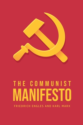 The Communist Manifesto By Karl Marx, Friedrich Engles Cover Image