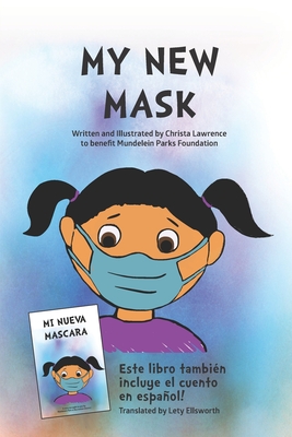 My New Mask: Mi Nueva Mascara By Lety Ellsworth (Translator), Christa Lawrence Cover Image