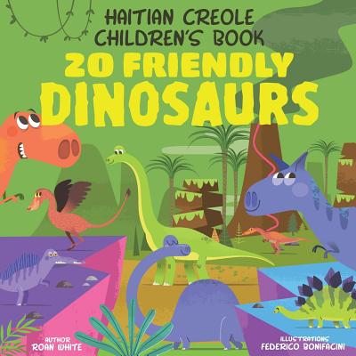 Haitian Creole Children's Book: 20 Friendly Dinosaurs Cover Image