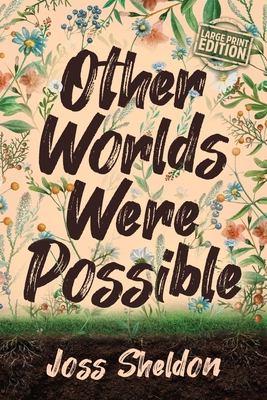 Other Worlds Were Possible By Sheldon Cover Image