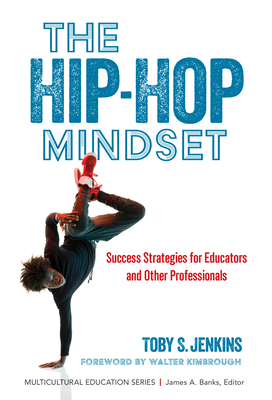 The Hip-Hop Mindset: Success Strategies for Educators and Other Professionals (Multicultural Education) Cover Image