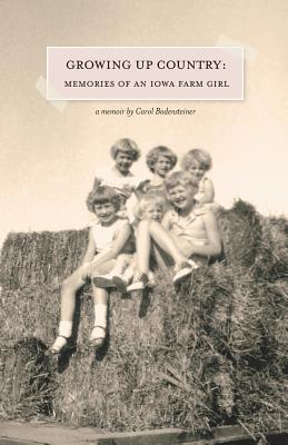 Growing Up Country: Memories of an Iowa Farm Girl Cover Image