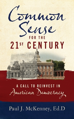 Common Sense for the 21st Century: A Call to Reinvest in American Democracy Cover Image
