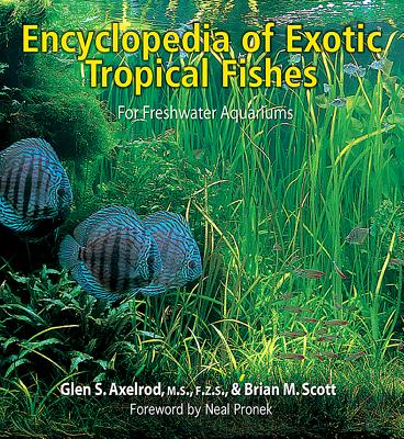 The Encyclopedia of Exotic Tropical Fishes for Freshwater Aquariums Cover Image