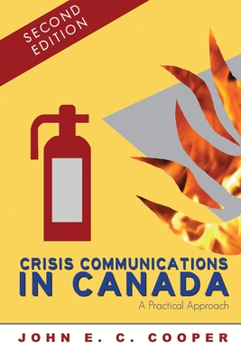 Crisis Communications in Canada: A Practical Approach, Second Edition Cover Image