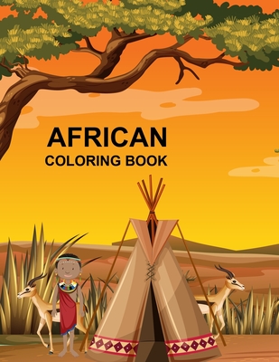 African coloring book: African coloring book For Kids Cover Image