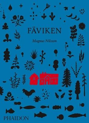 Fäviken By Magnus Nilsson, Mattias Kroon, William Buford Cover Image