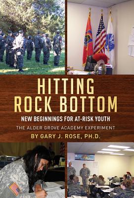 Hitting Rock Bottom: New Beginnings for At-risk Youth Cover Image