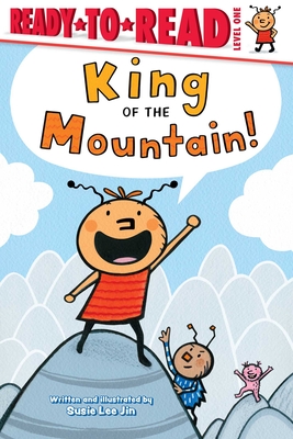 King of the Mountain!: Ready-to-Read Level 1 Cover Image