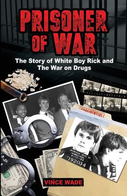 Prisoner of War: The Story of White Boy Rick and the War on Drugs Cover Image