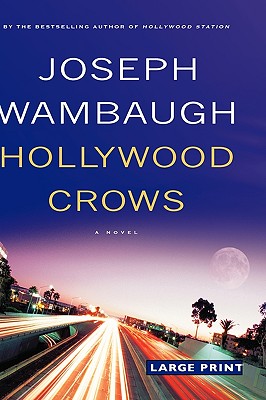 Hollywood Crows: A Novel By Joseph Wambaugh Cover Image