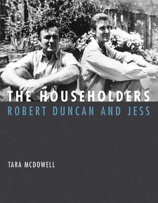 The Householders: Robert Duncan and Jess