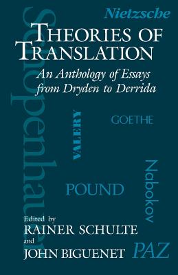 Theories of Translation: An Anthology of Essays from Dryden to Derrida Cover Image
