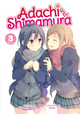 Adachi and Shimamura (Light Novel) Vol. 3 By Hitoma Iruma Cover Image