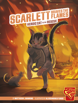 Scarlett Braves the Flames: Heroic Cat to the Rescue Cover Image
