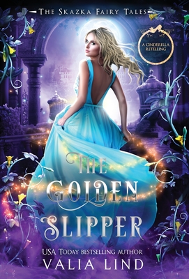 The Golden Slipper: A Cinderella Retelling Cover Image