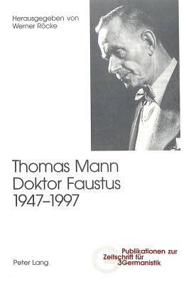 Thomas Mann, Doktor Faustus, 1947-1997; 2., unveränderte Auflage Cover Image