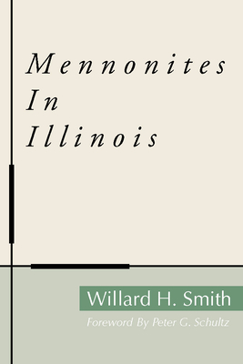 Mennonites in Illinois By Willard H. Smith Cover Image