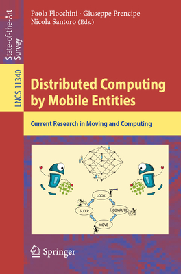 Distributed Computing by Mobile Entities: Current Research in Moving and Computing Cover Image