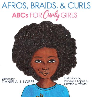 Afros, Braids, & Curls: ABCs for Curly Girls Cover Image