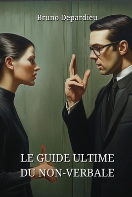 Le Guide Ultime Du Non-Verbale Cover Image