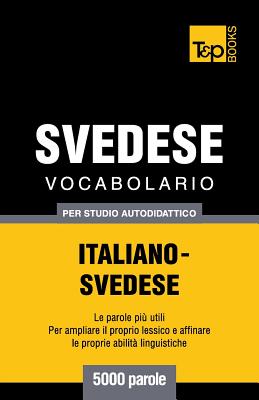 Vocabolario Italiano-Svedese per studio autodidattico - 5000 parole Cover Image