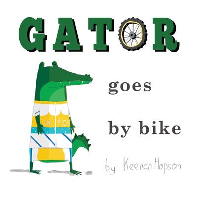 Gator Goes By Bike Cover Image