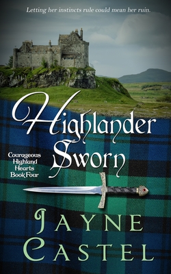 Highlander Sworn: A Medieval Scottish Romance By Jayne Castel, Tim Burton (Editor) Cover Image