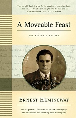 A Moveable Feast: The Restored Edition By Ernest Hemingway, Patrick Hemingway (Foreword by), Sean Hemingway (Introduction by) Cover Image