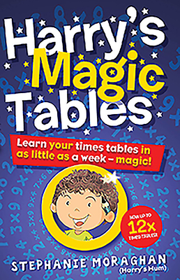 Harry's Magic Tables: Learn Your Times Tables in as Little as a Week - Magic! Cover Image