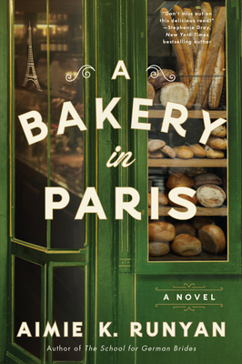 A Bakery in Paris: A Novel By Aimie K. Runyan Cover Image