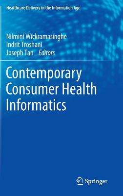Contemporary Consumer Health Informatics (Healthcare Delivery in the Information Age)
