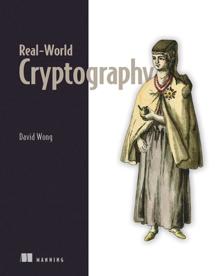 Real-World Cryptography  By David Wong Cover Image
