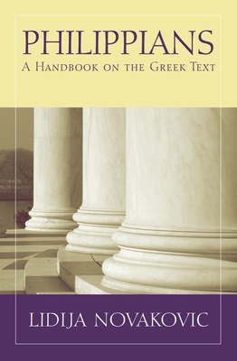 Philippians: A Handbook on the Greek Text (Baylor Handbook on the Greek New Testament)