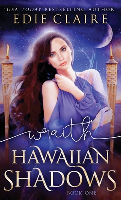 Wraith (Hawaiian Shadows, Book One) By Edie Claire Cover Image