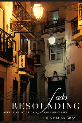 Fado Resounding: Affective Politics and Urban Life Cover Image