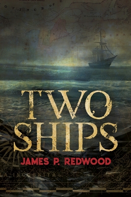 Two Ships By James P. Redwood Cover Image