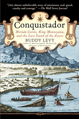 Conquistador: Hernan Cortes, King Montezuma, and the Last Stand of the Aztecs Cover Image