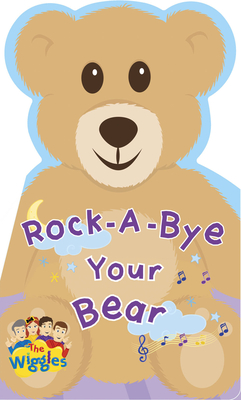 Wiggles Rock-A-Bye Your Bear Board Book