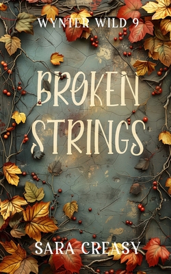 Cover for Broken Strings: Wynter Wild Book 9