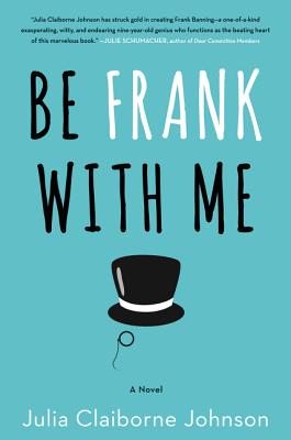 Cover Image for Be Frank With Me: A Novel
