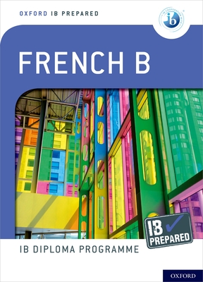 Ib French B: Skills and Practice By Abrioux Cover Image