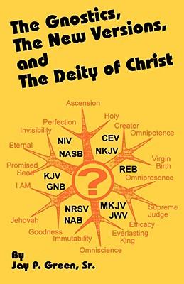 The Gnostics, the New Version, and the Deity of Christ Cover Image